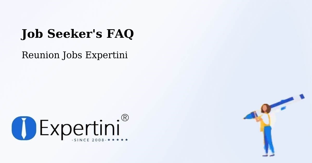 Job Seeker FAQ – Macassis - Reunion Jobs Expertini