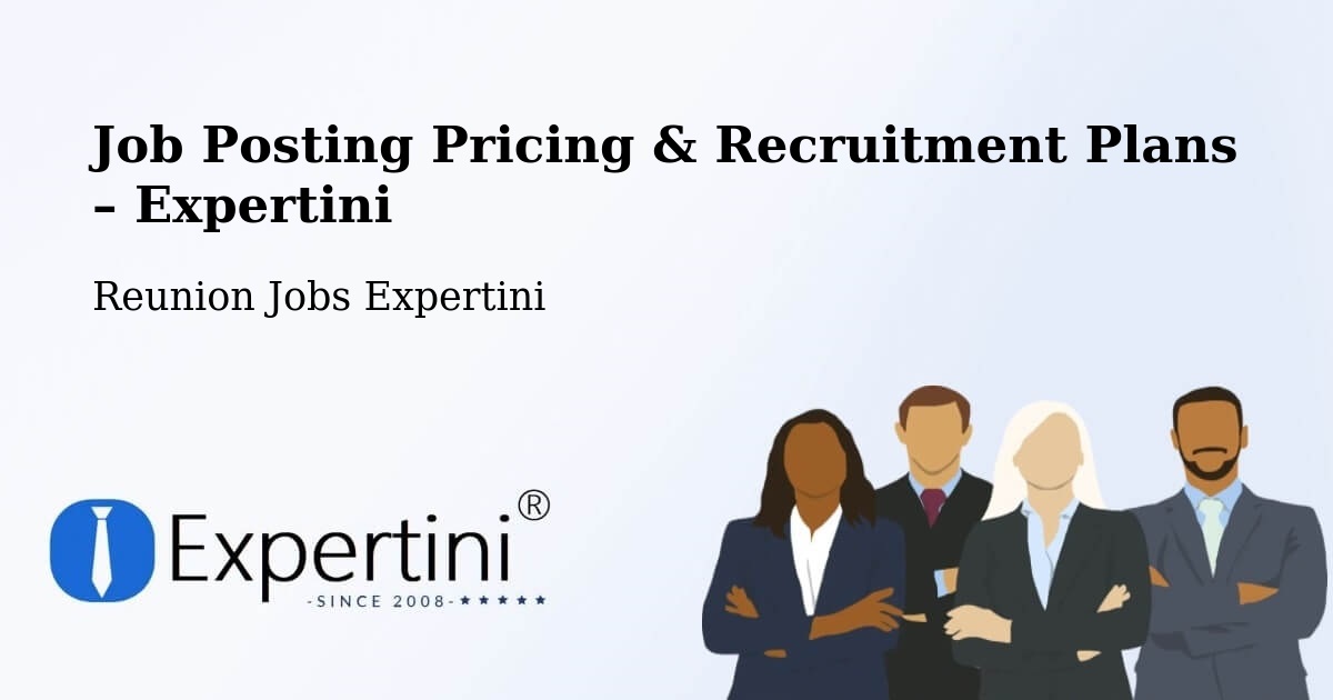 Job Posting Pricing & Recruitment Plans – Macassis - Macassis, Reunion Jobs Expertini